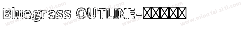 Bluegrass OUTLINE字体转换
